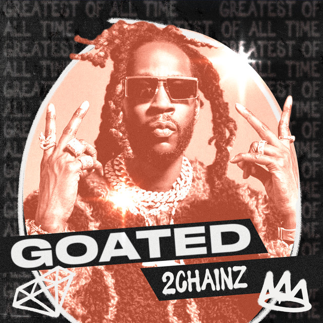 GOATED 2 Chainz Compilation by 2 Chainz Spotify