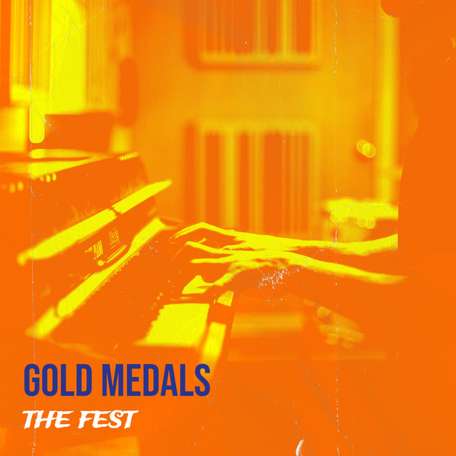 Gold Medals song and lyrics by the fest Spotify