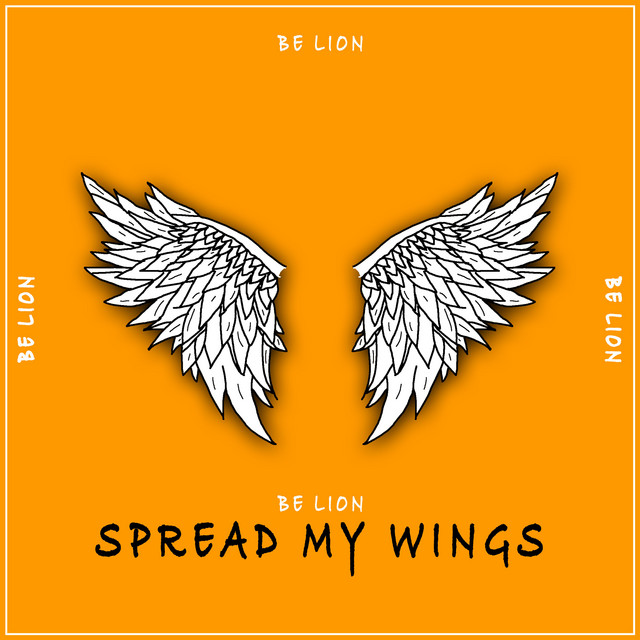 Spread My Wings Single de Be Lion Spotify
