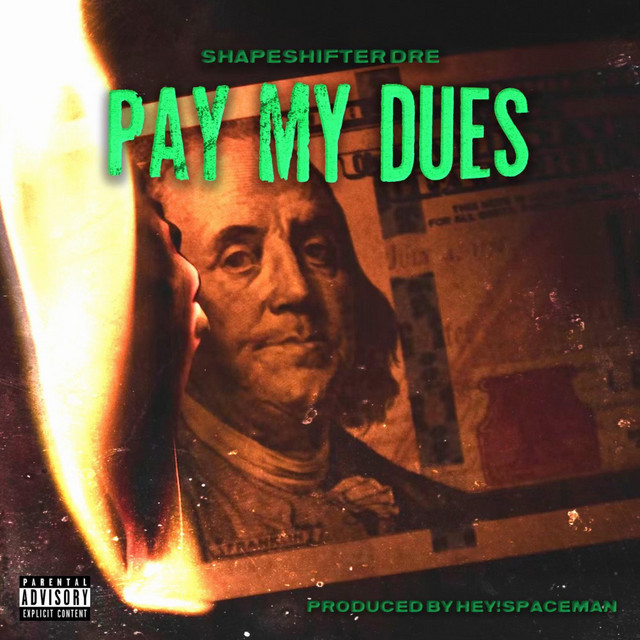 Pay My Dues Single by Shapeshifter Dre Spotify