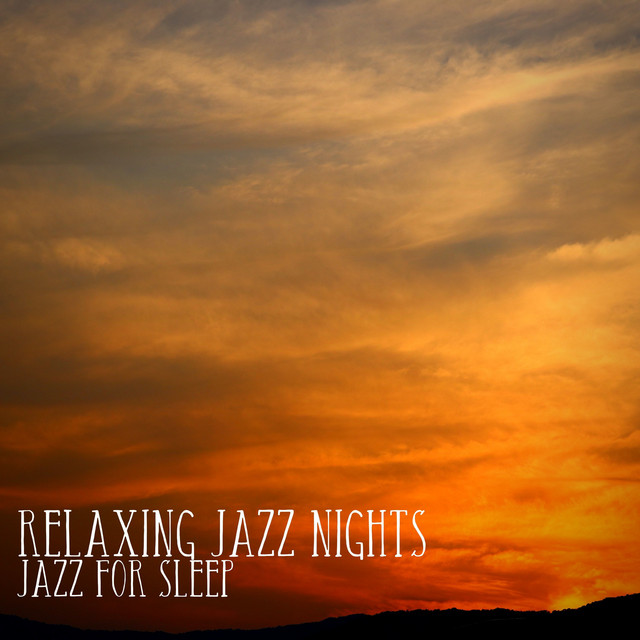 Relaxing Jazz Nights best songs · discography · lyrics