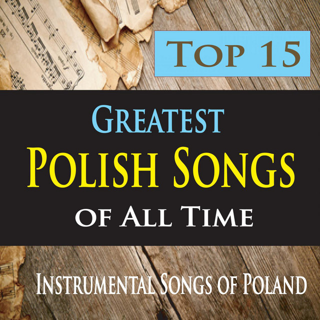 Top 15 Greatest Polish Songs of All Time (Instrumental Songs of Poland