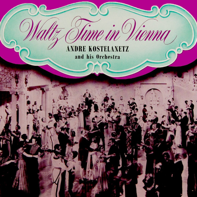 Waltz Time In Vienna Album by Andre & His Orchestra Spotify