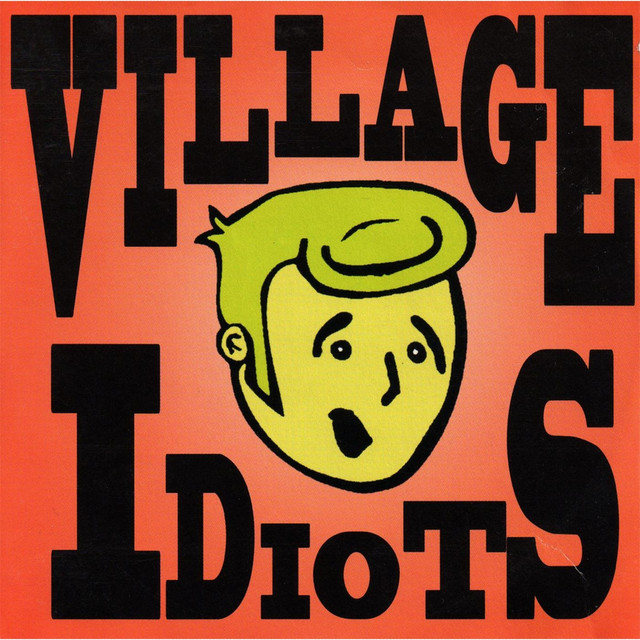 Village Idiots Album by Village Idiots Spotify