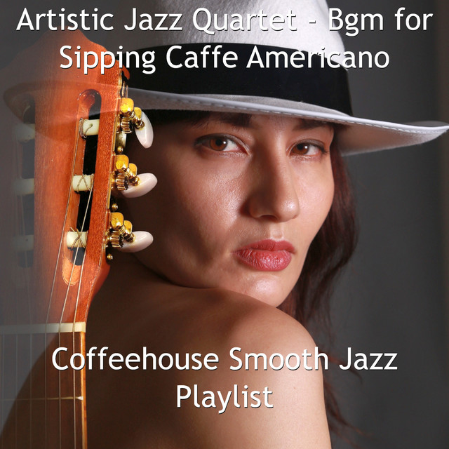 Soundscape for Coffee Time song and lyrics by Coffee House Smooth