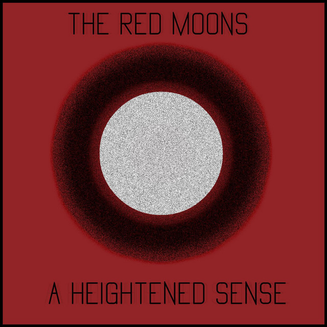 A Heightened Sense Album by The Red Moons Spotify