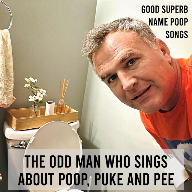 Good Superb Name Poop Songs Album by The Odd Man Who Sings About Poop
