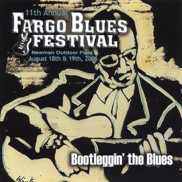 Bootleggin' the Blues Album de The 11th Annual Fargo Blues Festival