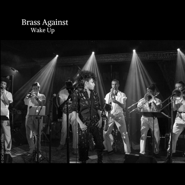 Wake Up Single by Brass Against Spotify