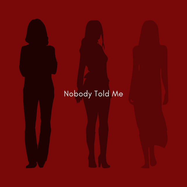 Nobody Told Me Demo song and lyrics by Sarah Slipp, Shelby Scott, Lauren Amirault, Chantal
