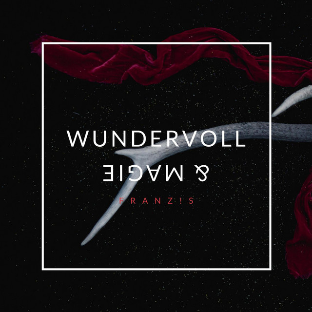 Wundervoll & Magie Album by FrAnZ!s Spotify