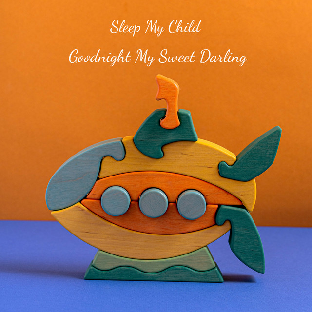 Goodnight My Sweet Darling EP by Sleep My Child Spotify