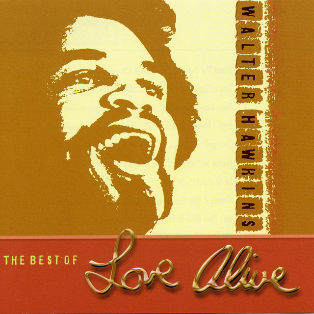 Best Of Love Alive by Walter Hawkins on Spotify