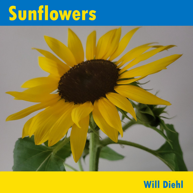 Sunflowers song and lyrics by Will Diehl Spotify