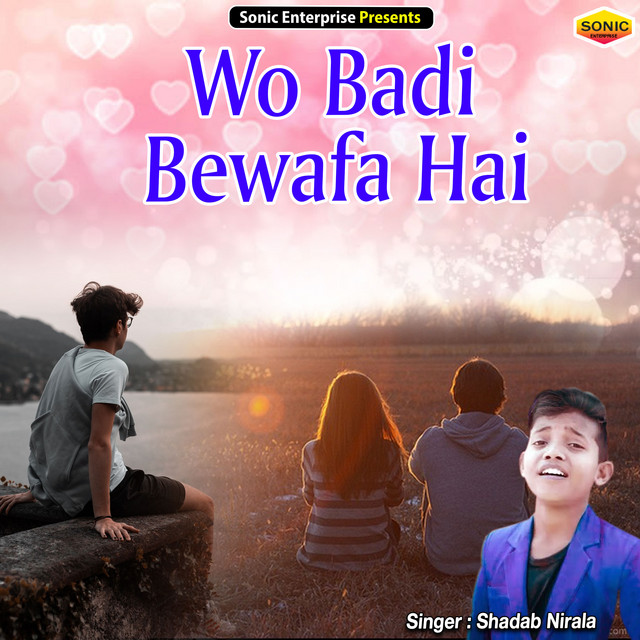 Wo Badi Bewafa Hai (Ghazal) Single by Shadab Nirala Spotify