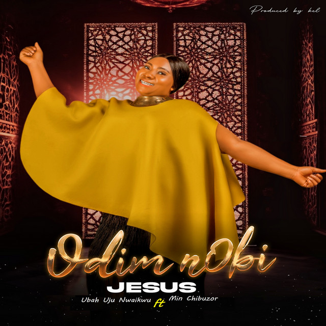 Odim N'obi Jesus Single by Ubah uju Nwaikwu Spotify