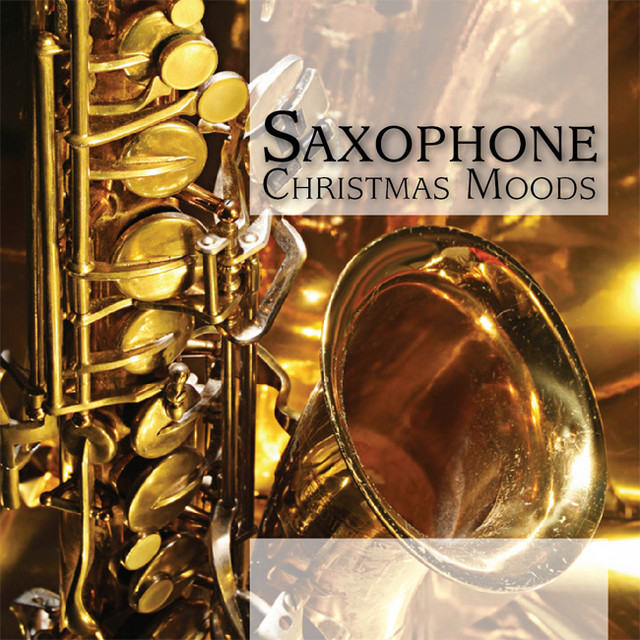 Saxophone Christmas Moods 20 Soft Sax Melodies! Album by Ray