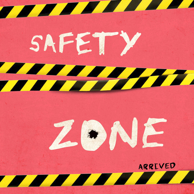 Safety zone Single by Arrived Spotify