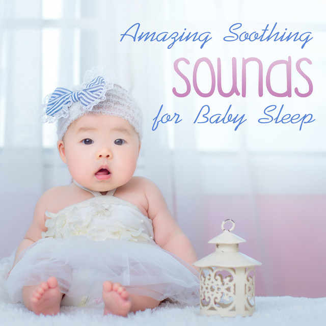 Amazing Soothing Sounds for Baby Sleep (30 Bedtime Music Collection