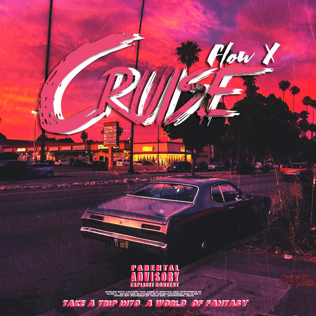 Cruise Single by Flow'x Spotify