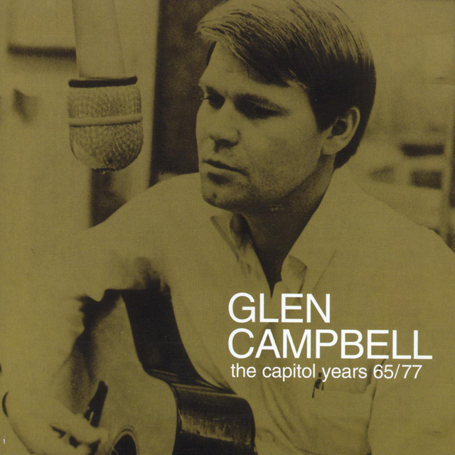 Glen Campbell The Capitol Years 1965 1977 Compilation by Glen