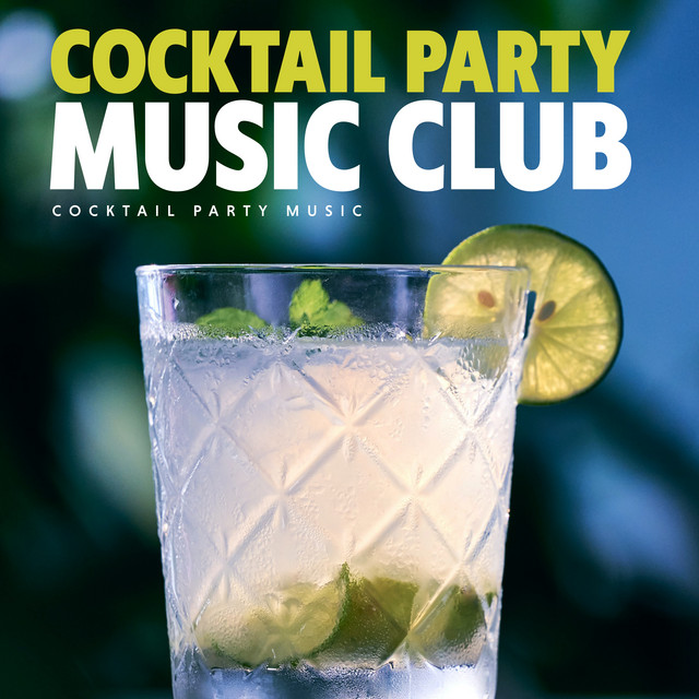 Cocktail Party Music Club Album by Cocktail Party Music Spotify