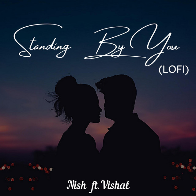 Standing by You (Lofi) song and lyrics by Vishal Spotify