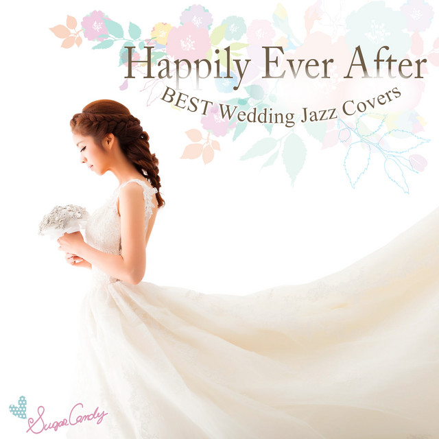 Happily Ever After ～BEST Wedding Jazz Covers～ Album by Moonlight Jazz