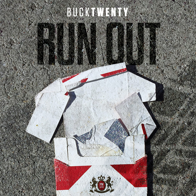 Run Out song and lyrics by Buck Twenty Spotify