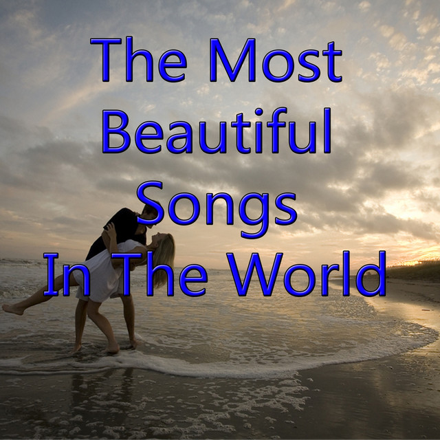 The Most Beautiful Songs in the World Compilation by Various Artists