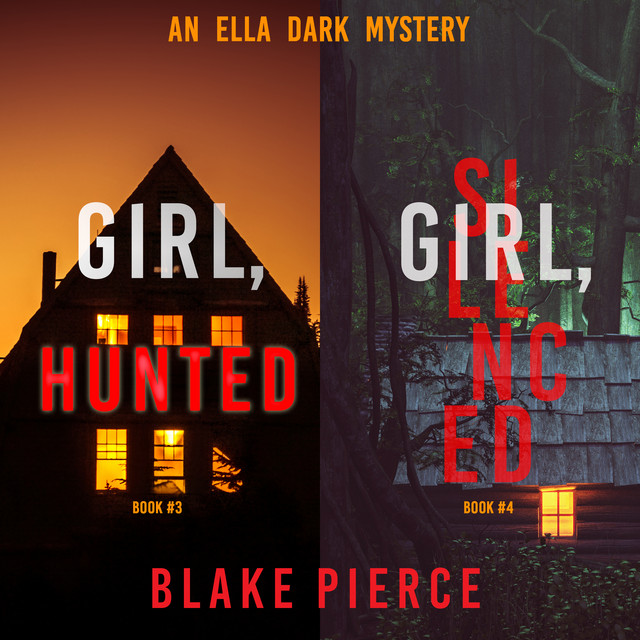 An Ella Dark FBI Suspense Thriller Bundle Girl, Hunted (3) and Girl