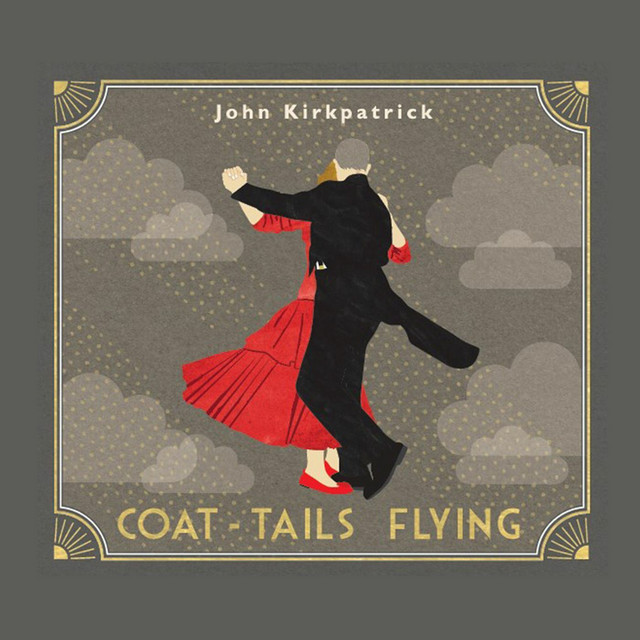CoatTails Flying Album by John Kirkpatrick Spotify