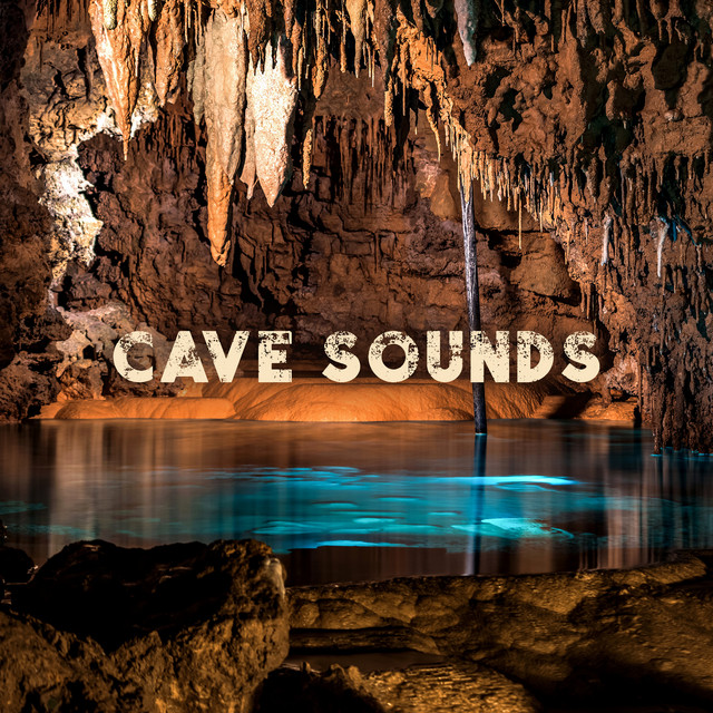 Cave Sounds Dripping Water in the Cave Album by Pro Sound Effects