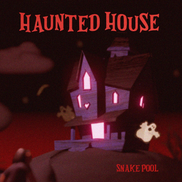HAUNTED HOUSE song and lyrics by SNAKE POOL Spotify