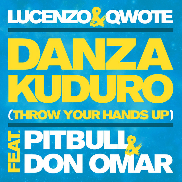 Danza Kuduro (Throw Your Hands Up) Radio Edit Feat. Don Omar song