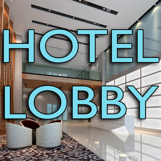 Hotel Lobby Album by Deep House, Progressive House, House Music Spotify