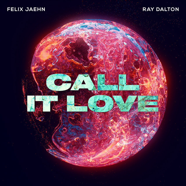 Call It Love song and lyrics by Felix Jaehn, Ray Dalton Spotify