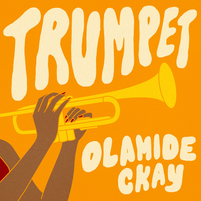 Trumpet song and lyrics by Olamide, CKay Spotify