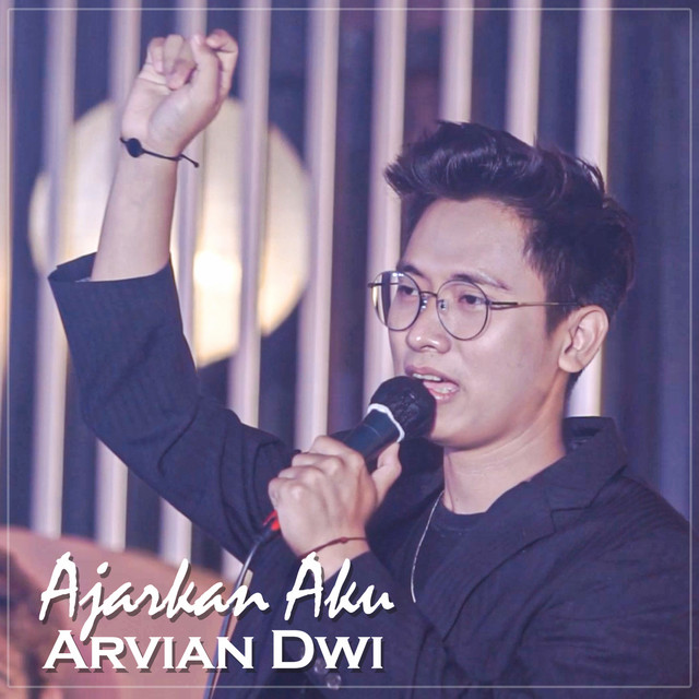 Ajarkan Aku Single by Arvian Dwi Spotify(04)