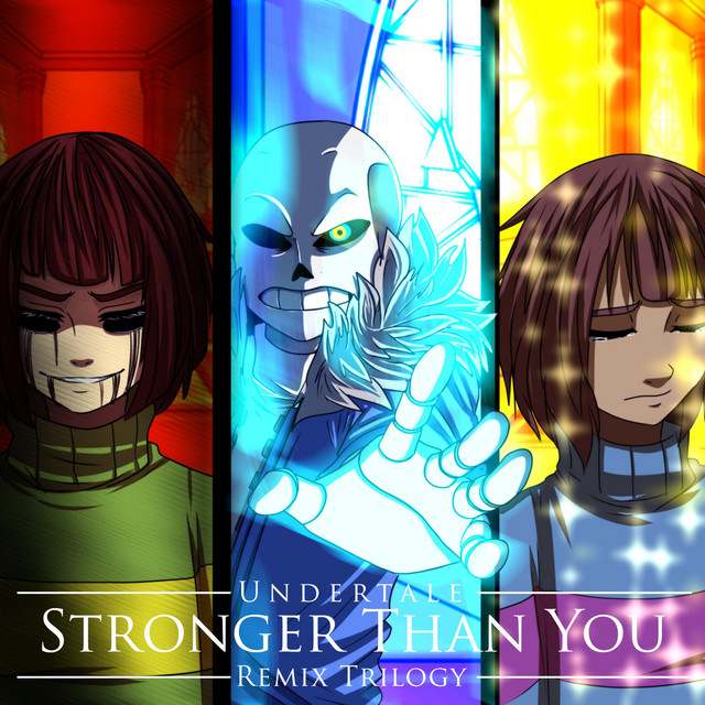Stronger Than You Frisk Version song and lyrics by XanduIsBored