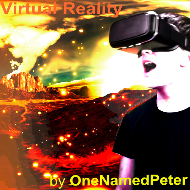 Virtual Reality song and lyrics by OneNamedPeter Spotify