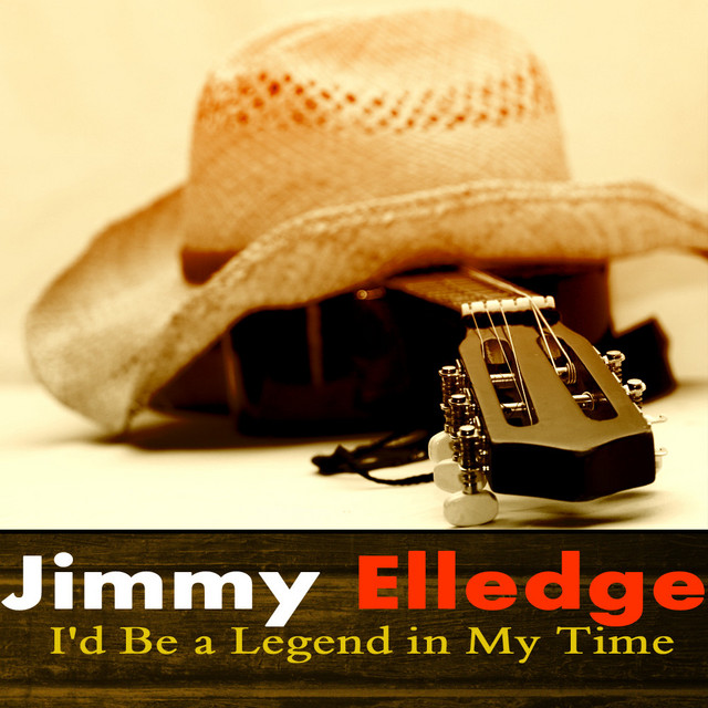 I'd Be a Legend in My Time Album by Jimmy Elledge Spotify