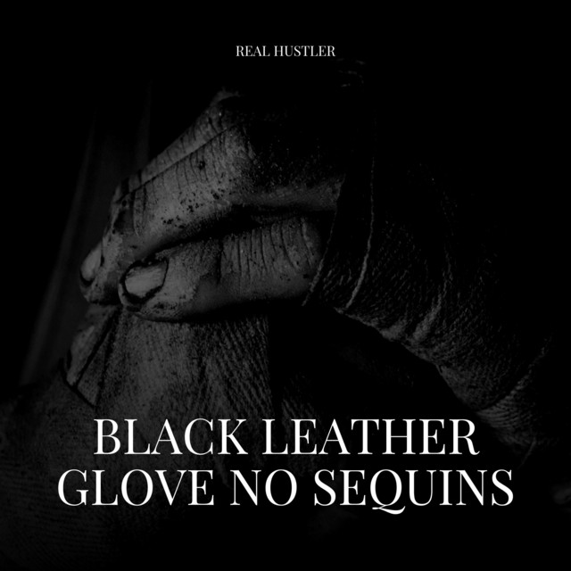 Black Leather Glove No Sequins Single by Real Hustler Spotify