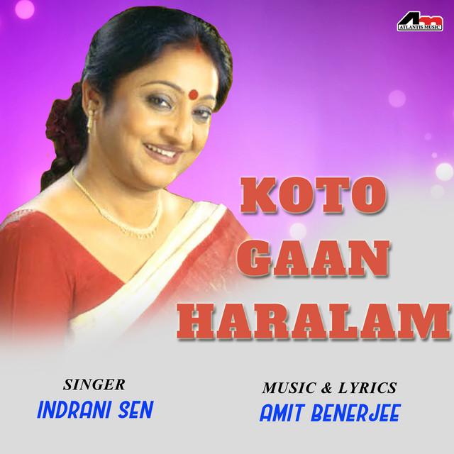 Koto Gaan Haralam Album by Amit Benerjee Spotify