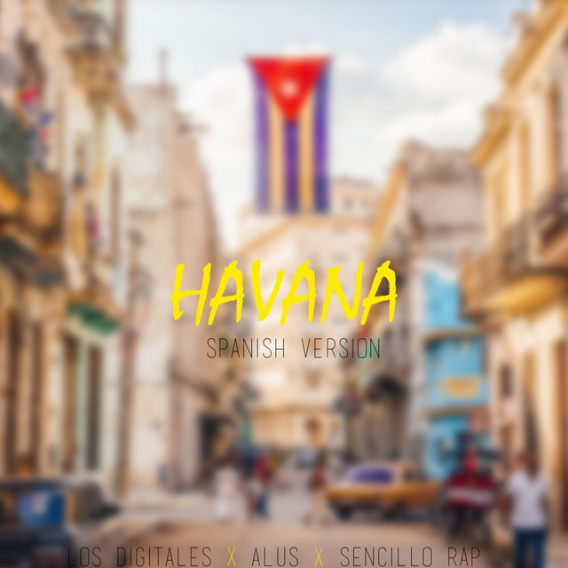 Havana (Spanish Version) Single by Los Digitales Spotify