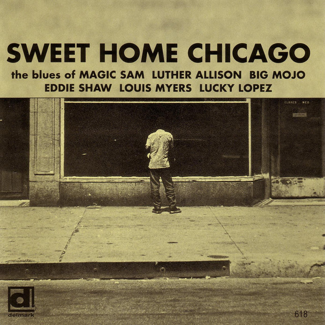 Sweet Home Chicago Compilation by Various Artists Spotify