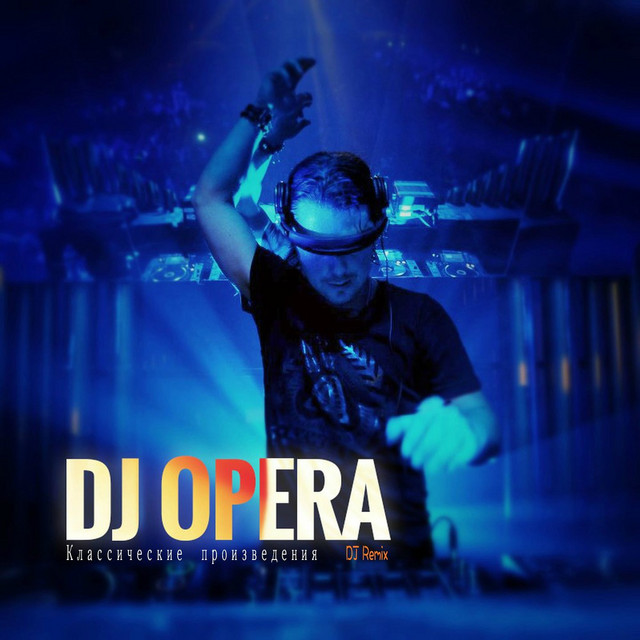 Classical Music DJ Remix Album by DJ Opera Spotify