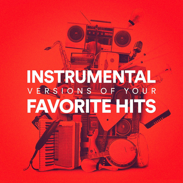 Instrumental Versions of Your Favorite Hits Album by Instrumental