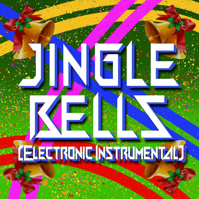Jingle Bells (Electronic Instrumental) Single by Happy Birthday Spotify