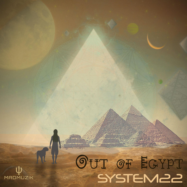 Out of Egypt Album by System22 Spotify